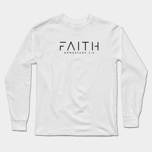 FAITH: Ephesians 2:8 Long Sleeve T-Shirt